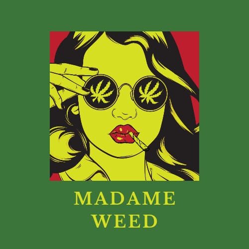 Madame weed